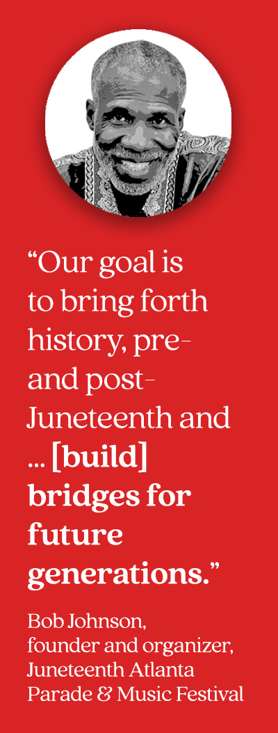 Pull quote with photo of Bob Johnson. Bob Johnson says, “Our goal is to bring forth history, pre- and post-Juneteenth and ... [build] bridges for future generations.” 